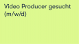 Video Producer (m/w/d) 80-100%, in Zürich