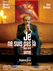 Je ne suis pas la pour etre aimé
