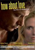 HOW ABOUT LOVE von Stefan Haupt - AB 26. AUGUST IM KINO