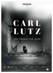 CARL LUTZ - der vergessene Held