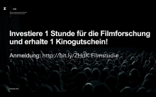Interessierte für Filmstudie gesucht Interessierte für Filmstudie gesucht