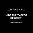 CASTING CALL | TV-Spot | Hauptrollen Kids