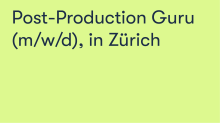 Post-Production Guru (m/w/d) Post-Production Guru (m/w/d)