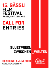 15. Gässli Film Festival: call for Entries! 15. Gässli Film Festival: call for Entries!