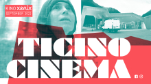 TICINO CINEMA: Nuovo cinema ticinese – neue Filme aus dem Tessin TICINO CINEMA: Nuovo cinema ticinese – neue Filme aus dem Tessin