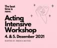 Acting Intensive Workshop 4. und 5. Dezember