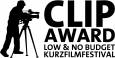 CALL FOR ENTRIES - ClipAward Low & No Budget Kurzfilmfestival 2012
