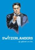 SWITZERLANDERS ab Do, 21. Mai 2020 auf MyFilm.ch