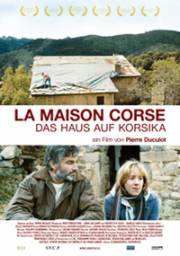 La Maison Corse - Das Haus auf Korsika