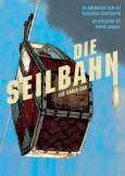 DIE SEILBAHN/ THE CABLE CAR (2008) von Claudius Gentinetta