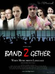 Das neue Schweizer Film Musical "Band2gether"